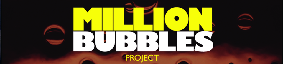 Million Bubbles Project
